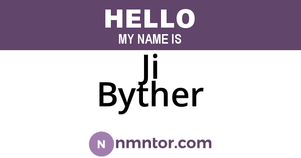 Ji Byther