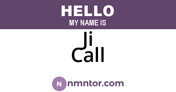 Ji Call