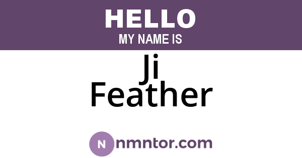 Ji Feather