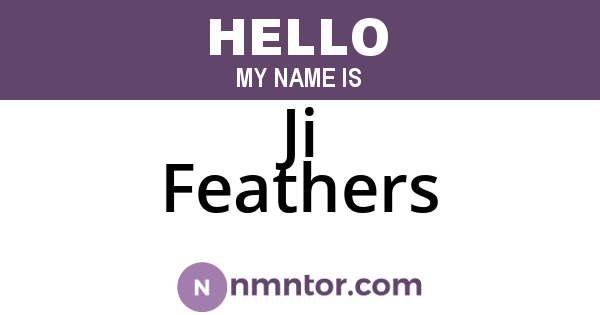 Ji Feathers