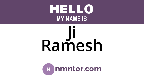Ji Ramesh