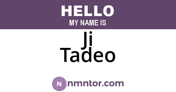 Ji Tadeo