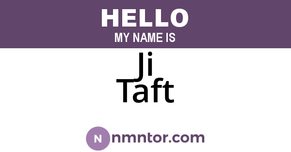 Ji Taft