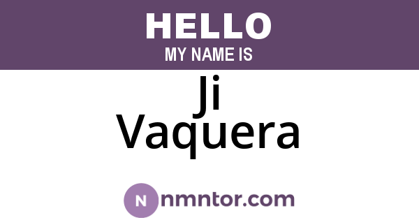 Ji Vaquera