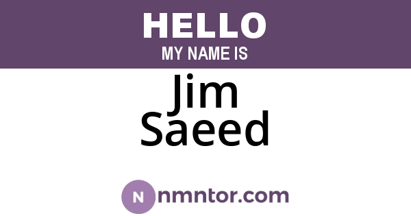 Jim Saeed