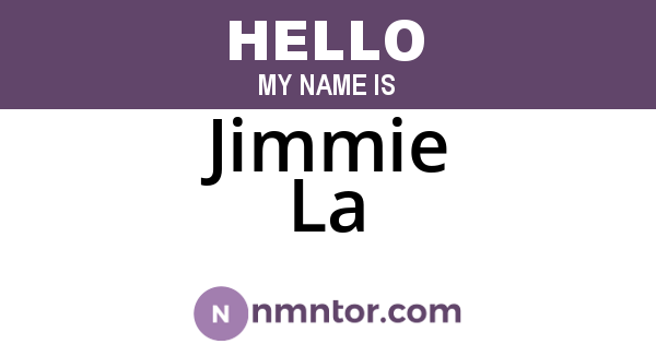Jimmie La