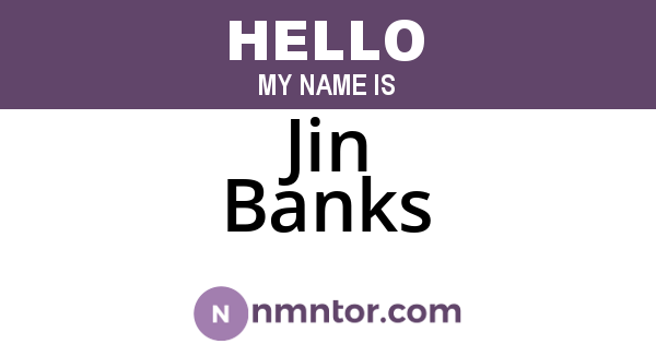 Jin Banks