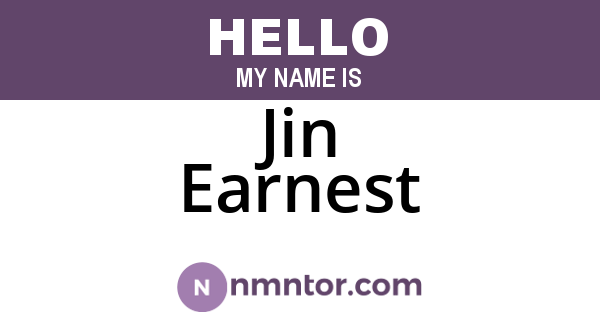 Jin Earnest