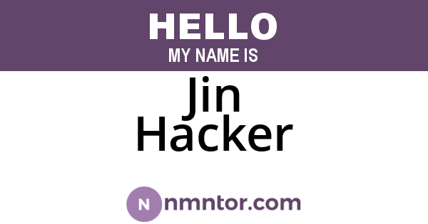 Jin Hacker