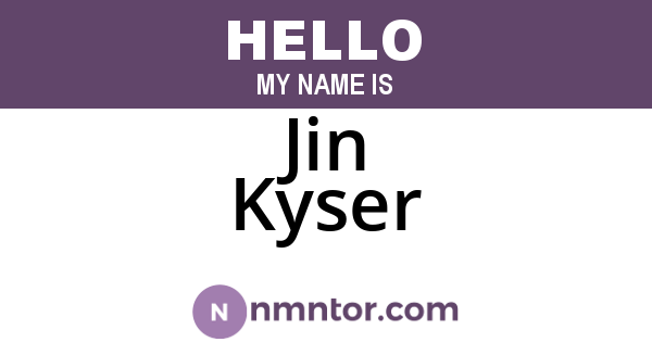 Jin Kyser