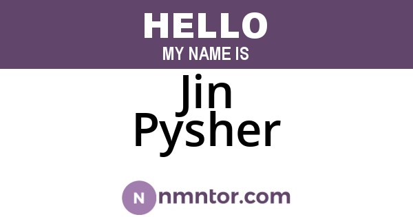 Jin Pysher