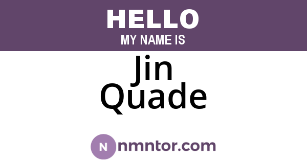 Jin Quade