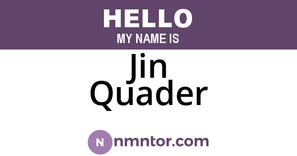 Jin Quader