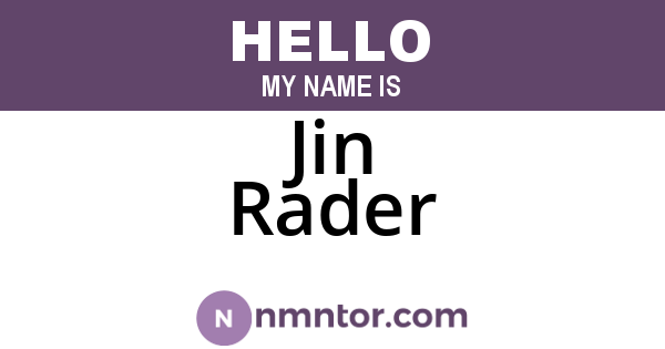 Jin Rader