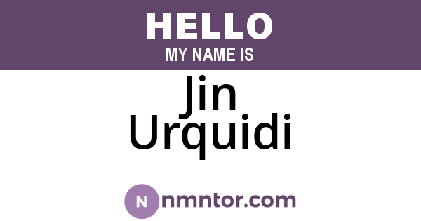Jin Urquidi