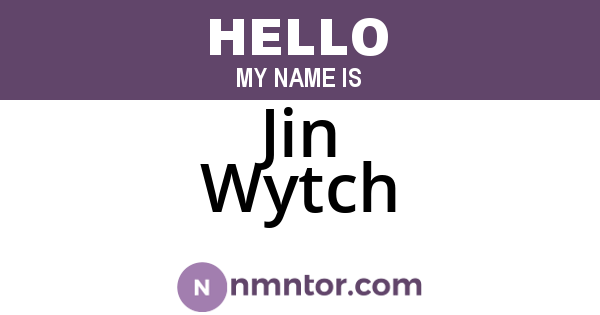 Jin Wytch