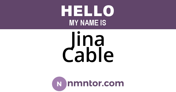 Jina Cable