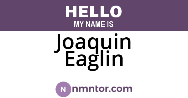 Joaquin Eaglin