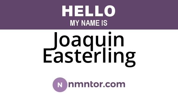 Joaquin Easterling