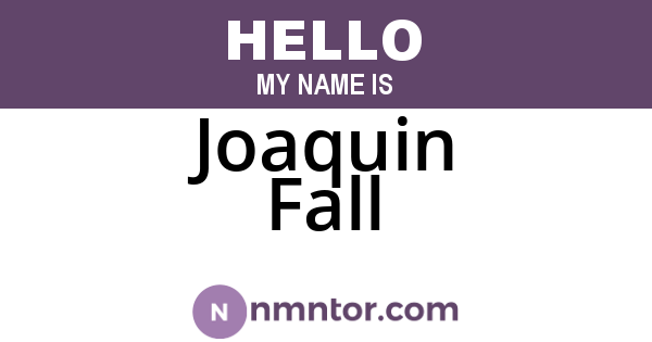 Joaquin Fall