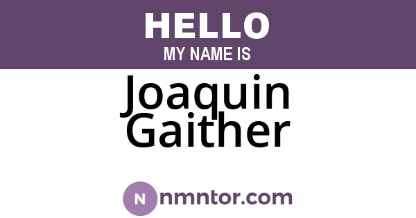 Joaquin Gaither