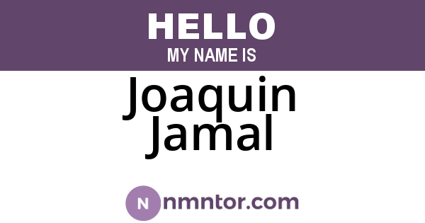 Joaquin Jamal