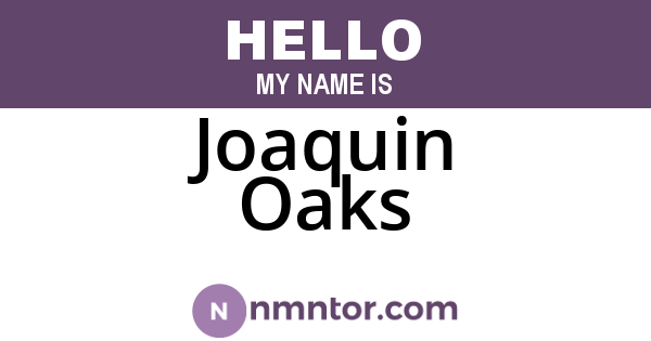 Joaquin Oaks