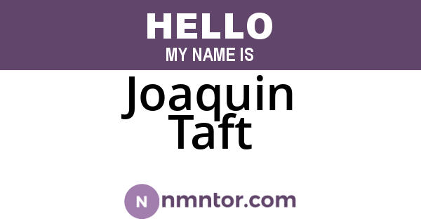 Joaquin Taft