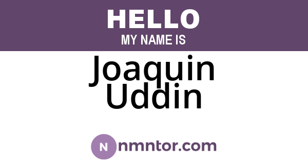 Joaquin Uddin