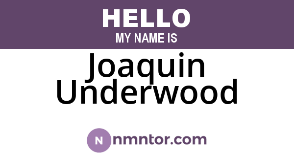 Joaquin Underwood