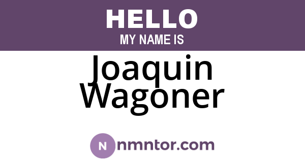 Joaquin Wagoner