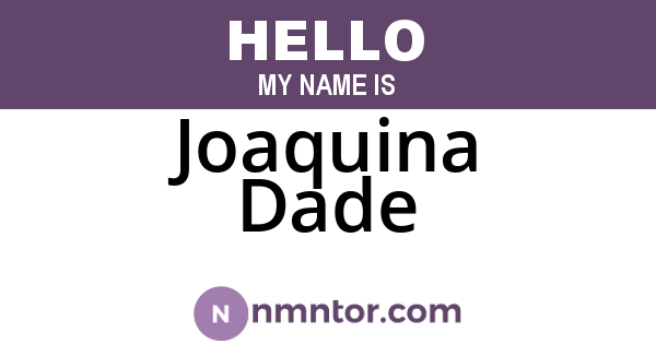 Joaquina Dade