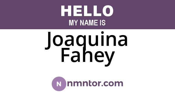 Joaquina Fahey