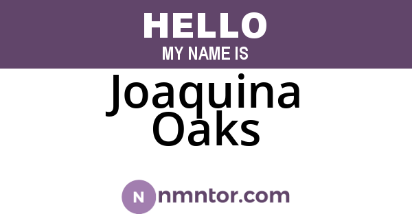 Joaquina Oaks