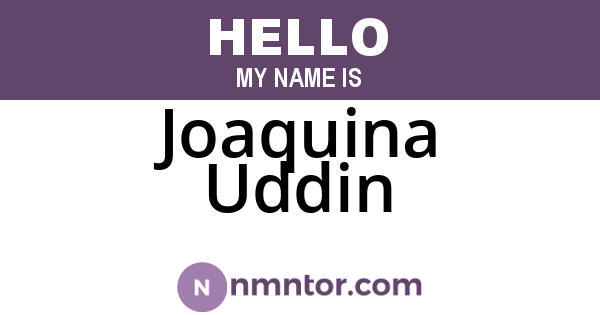 Joaquina Uddin
