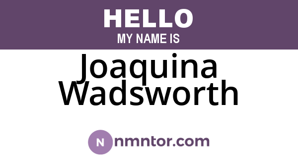 Joaquina Wadsworth