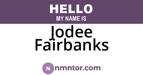 Jodee Fairbanks