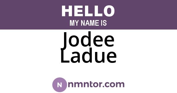 Jodee Ladue