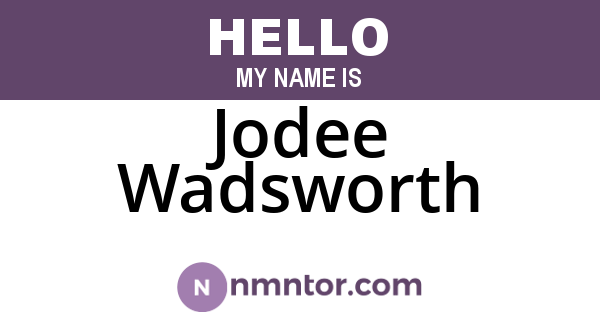 Jodee Wadsworth