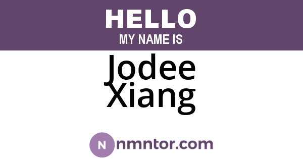 Jodee Xiang