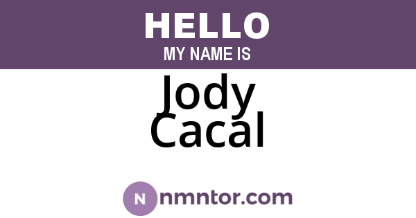Jody Cacal