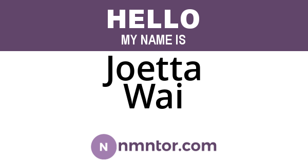 Joetta Wai