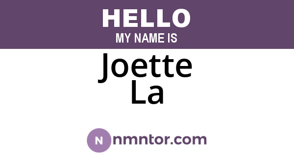 Joette La