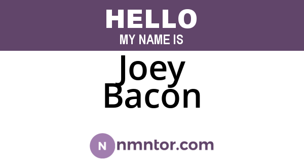 Joey Bacon