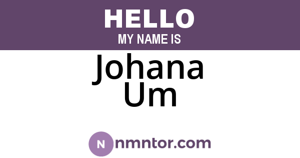 Johana Um