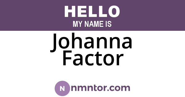 Johanna Factor