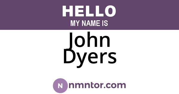 John Dyers
