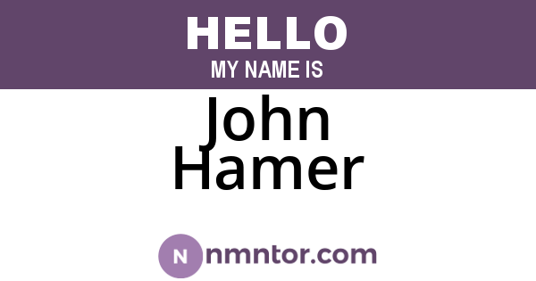 John Hamer