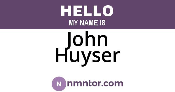 John Huyser