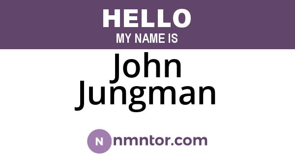 John Jungman